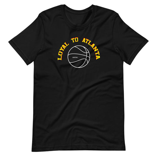 Loyal To Atlanta Basketball Tee